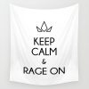 keep calm and rage on tapestries - Anime Tapestry Store